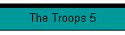 The Troops 5